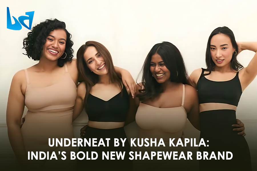 UnderNeat by Kusha Kapila: India’s Bold New Shapewear Brand