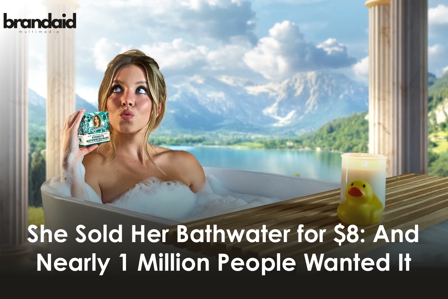 She Sold Her Bathwater for $8: And Nearly 1 Million People Wanted It