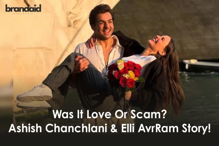 Was It Love Or Scam? Ashish Chanchlani & Elli AvrRam Story!