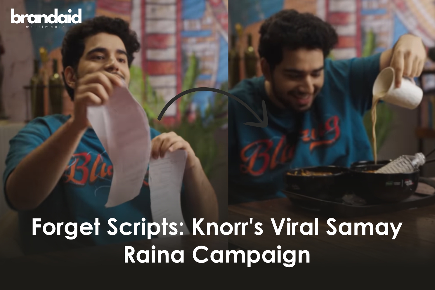 Forget Scripts: Knorr's Viral Samay Raina Campaign