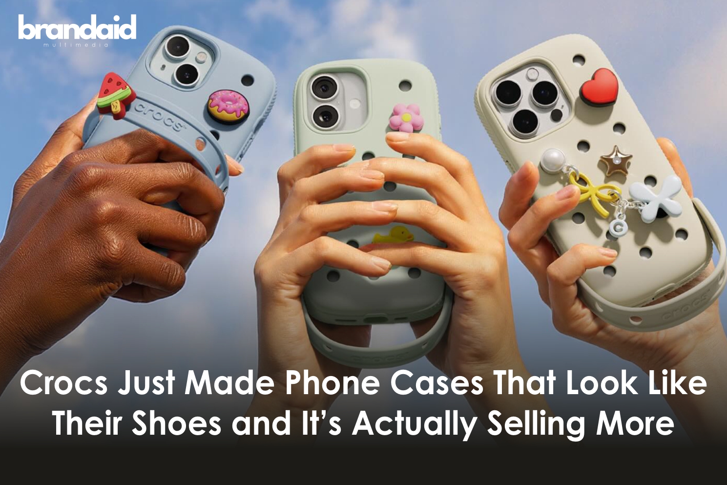 Crocs Just Made Phone Cases That Look Like Their Shoes and It’s Actually Selling More