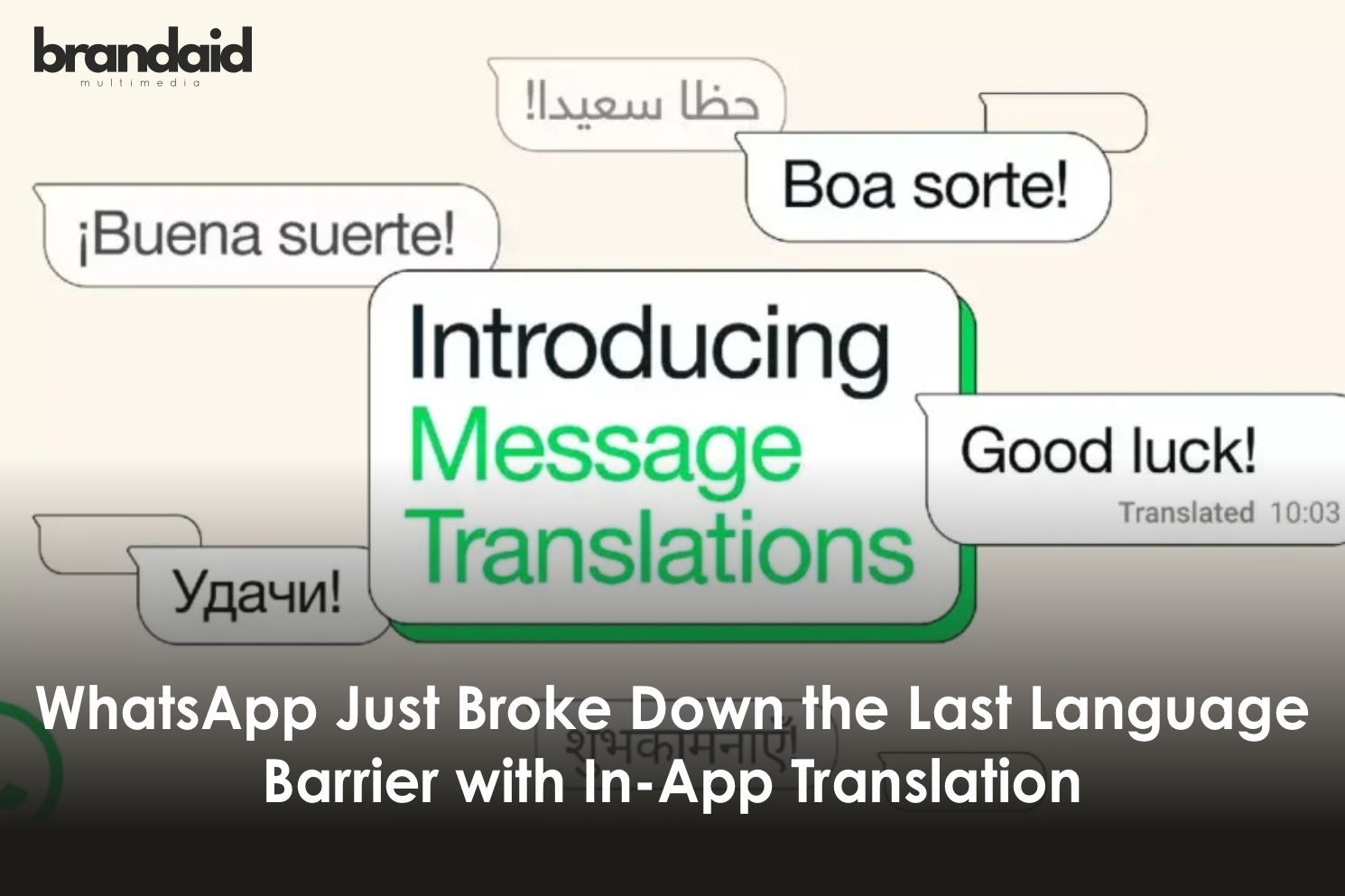 WhatsApp Just Broke Down the Last Language Barrier with In-App Translation